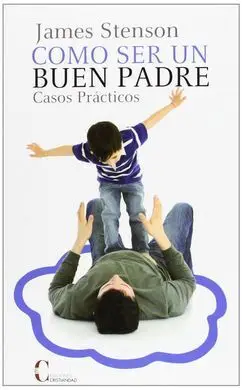 Cómo Ser un Buen Padre