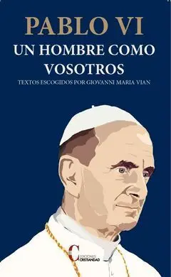 Pablo Vi un Hombre Como Vosotros