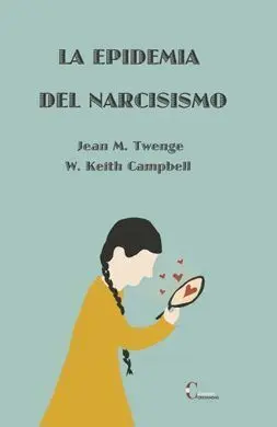 La Epidemia del Narcisismo