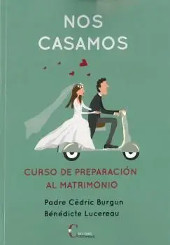 Nos Casamos. Curso de Preparacion Al Matrimonio