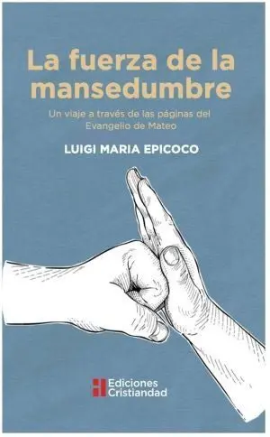 La Fuerza de la Mansedumbre