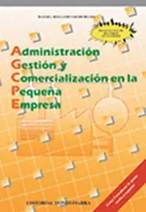Administración, Gestión y Comercialización en la Pequeña Empresa: Grado Medio y Superior.
