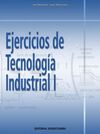 EJERCICIOS DE TECNOLOGÃA INDUSTRIAL I