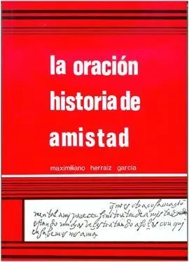 La Oración, Historia de Amistad