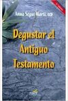 DEGUSTAR EL ANTIGUO TESTAMENTO