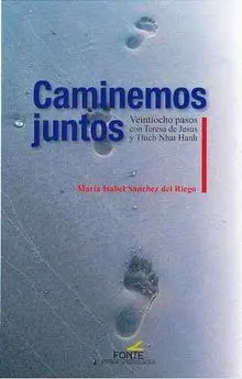 Caminemos Juntos. Veintiocho Pasos con Teresa de Jesus