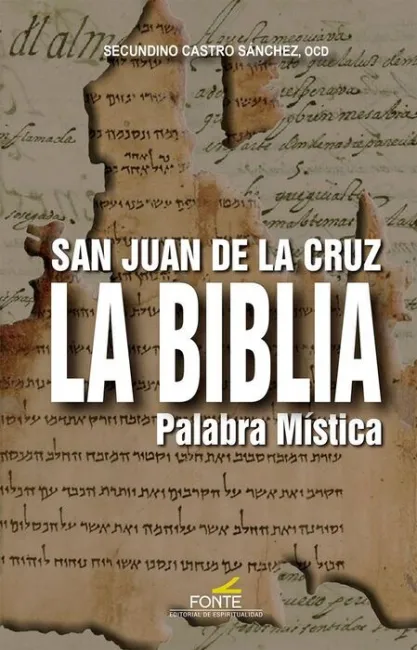 San Juan de la Cruz. La Biblia, Palabra Mistica