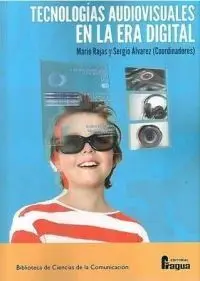 Tecnologías Audiovisuales en la Era Digital