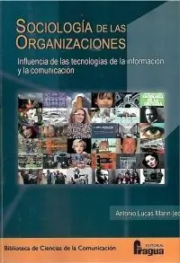 Sociología de las Organizaciones. Influencia de las Tecnologías de la Información y la Comunicación