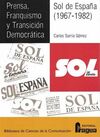 PRENSA, FRANQUISMO Y TRANSICIÓN DEMOCRÁTICA. - SOL DE ESPAÑA, 1967-1982