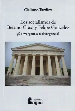 Los Socialismos de Bettino Craxi y Felipe Gonzalez