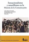 SENSACIONALISMO Y AMARILLISMO EN LA HISTORIA DE LA COMUNICACIÓN