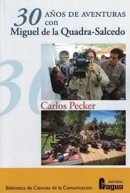 30 Años de Aventuras con Miguel de la Quadra-Salcedo