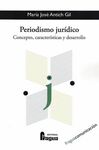 PERIODISMO JURÍDICO. CONCEPTO, CARACTERÍSTICAS Y DESARROLLO