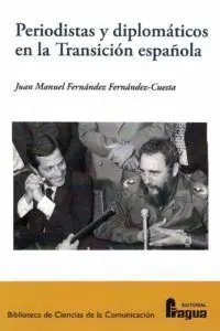 Periodistas y Diplomáticos en la Transición Española