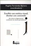 ESCRIBIR CON ESTÉTICA VISUAL, DISEÑAR CON CONTENIDO.