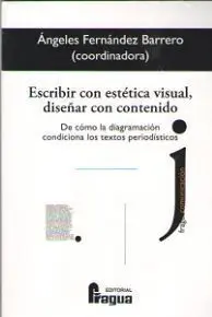 Escribir con Estética Visual, Diseñar con Contenido.