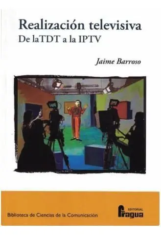 Realización Televisiva. De la Tdt a la Iptv