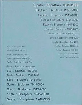 Escala: Escultura 1945-2000