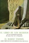 LIBRO  DE LOS MUERTOS, EL BARDO THODOL