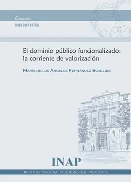 Dominio Público Funcionalizado: la Corriente de Valorización