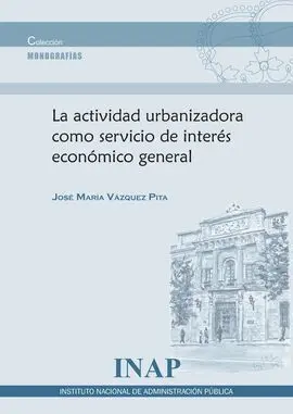 Actividad Urbanizadora Como Servicios de Interés Económico General