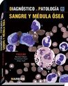 DIAGNÓSTICO EN PATOLOGÍA: SANGRE Y MÉDULA ÓSEA