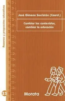 Cambiar los Contenidos, Cambiar la Educación