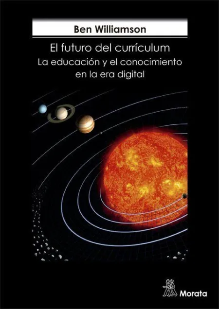 El Futuro del Currículum. La Educación y el Conocimiento en la Era Digital
