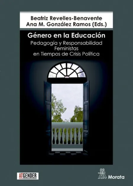 Género en la Educación. Pedagogía y Responsabilidad Feministas en Tiempos de Crisis Politica
