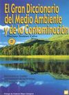 EL GRAN DICCIONARIO DEL MEDIO AMBIENTE Y DE LA CONTAMINACIÓN,  EL