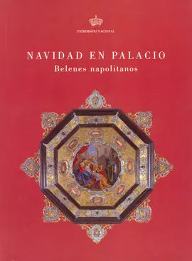 Navidad en Palacio: Belenes Napolitanos