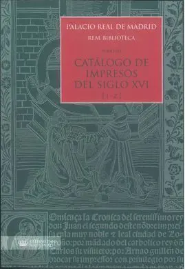 Palacio Real de Madrid. Real Biblioteca. Tomo Xii. Catálogo de Impresos S. Xvi