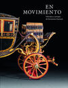 EN MOVIMIENTO. VEHÍCULOS Y CARRUAJES DE PATRIMONIO
