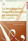 LA INVESTIGACIÓN BIOGRÁFICO-NARRATIVA EN EDUCACIÓN