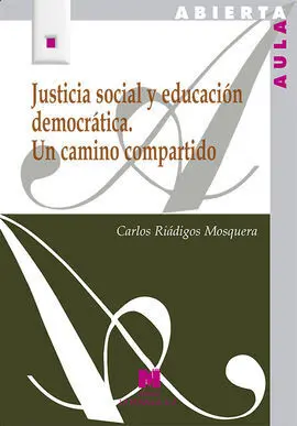 Justicia Social y Educacion Democratica. Un Camino