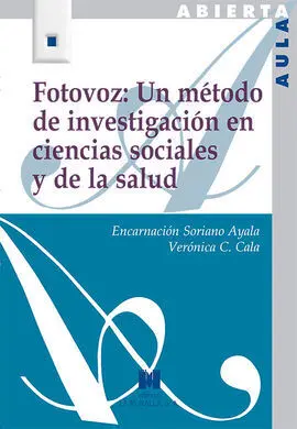 Fotovoz. Un Método de Investigación en Ciencias Sociales y de la Salud