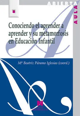 Conociendo el Aprender a Aprender y Su Metamorfosis en Educación Infantil