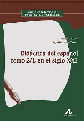 Didáctica del Español Como 2/L en el Siglo Xxi