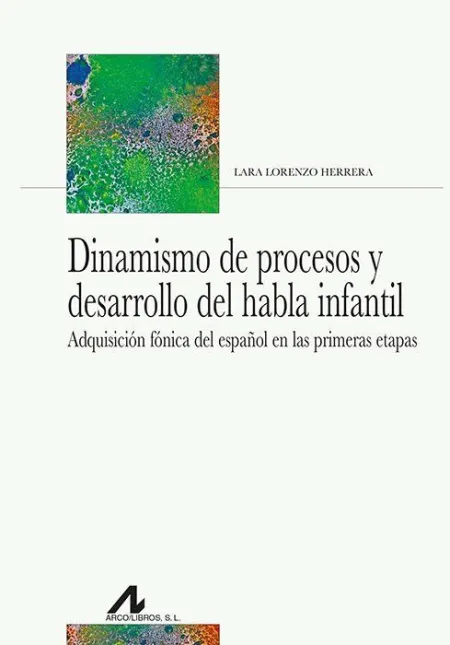 Dinamismo de Procesos y Desarrollo del Habla Infan