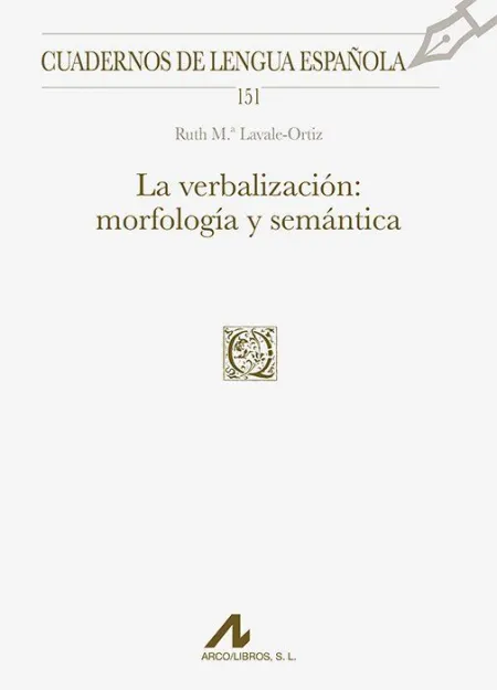 La Verbalización: Morfología y Semántica