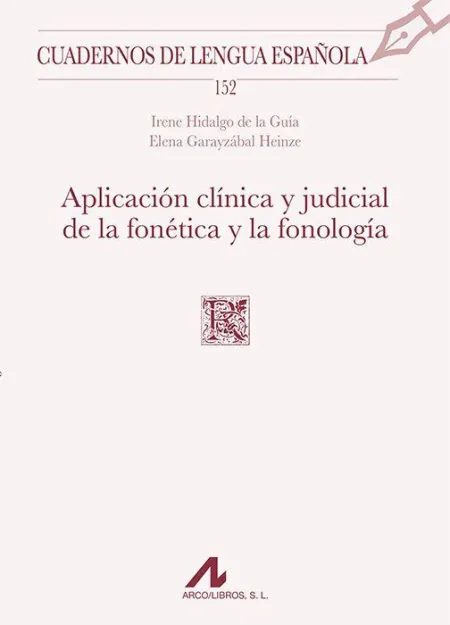 Aplicación Clínica y Judicial de la Fonética y la
