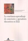 LA ENSEÑANZA APRENDIZAJE DE CONECTORES Y OPERADORES DISCURSIVOS EN ELE