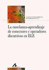 La Enseñanza Aprendizaje de Conectores y Operadores Discursivos en Ele
