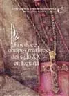 Los Doce Obispos Mártires del Siglo Xx en España
