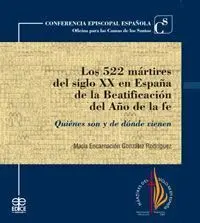 Los 522 Mártires del Siglo Xx en España de la Beatificación del Año de la Fe