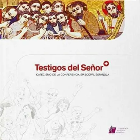 Testigos del Señor. Catecismo de la Conferencia Episcopal Española (2018)