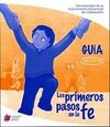 PRIMEROS PASOS EN LA FE. GUIA CATEQUISTA
