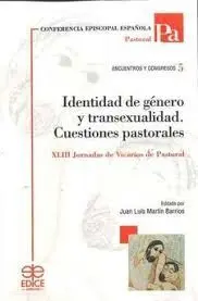 Identidad de Género y Transexualidad. Cuestiones Pastorales