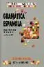 Gramática Española con Prácticas de Análisis